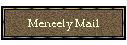 Meneely Mail